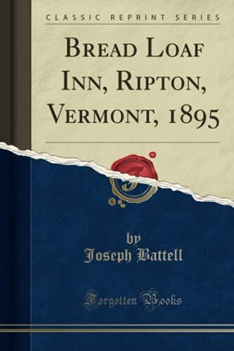 Bread Loaf Inn, Ripton, Vermont, 1895