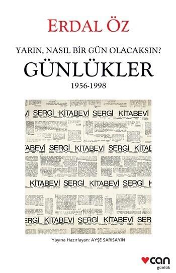 Yarın, Nasıl Bir Gün Olacaksın? - Günlükler / 1956-1998