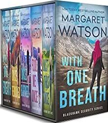 Blackhawk Security Books 1-5: With One Breath / Once Removed / Once Burned / Fool Me Once / Just This Once