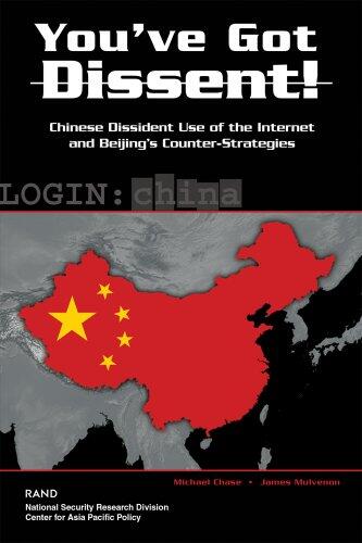 You've Got Dissent! Chinese Dissident Use of the Internet and Beijing's Counter-Strategies