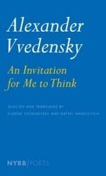 Alexander Vvedensky: An Invitation For Me To Think