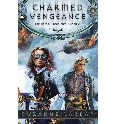 [ { CHARMED VENGEANCE (AETHER CHRONICLES #02) } ] by Lazear, Suzanne (AUTHOR) Aug-08-2013 [ Paperback ]