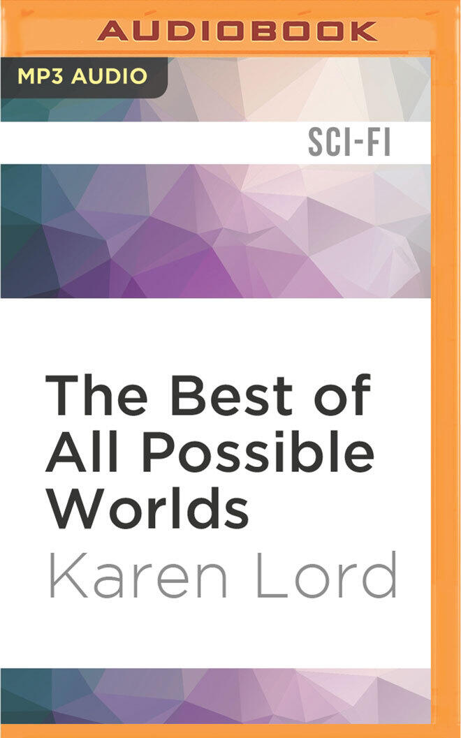 Best of All Possible Worlds, The