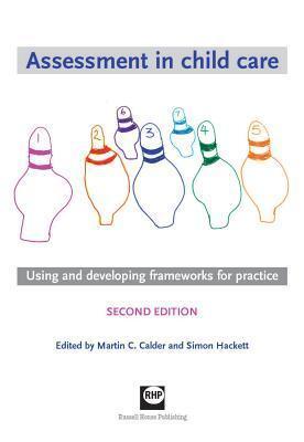 Assessment in Child Care: Using and Developing Frameworks for Practice