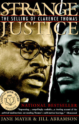 Strange Justice: The Selling of Clarence Thomas