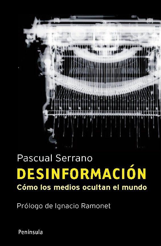 Desinformación: cómo los medios ocultan el mundo