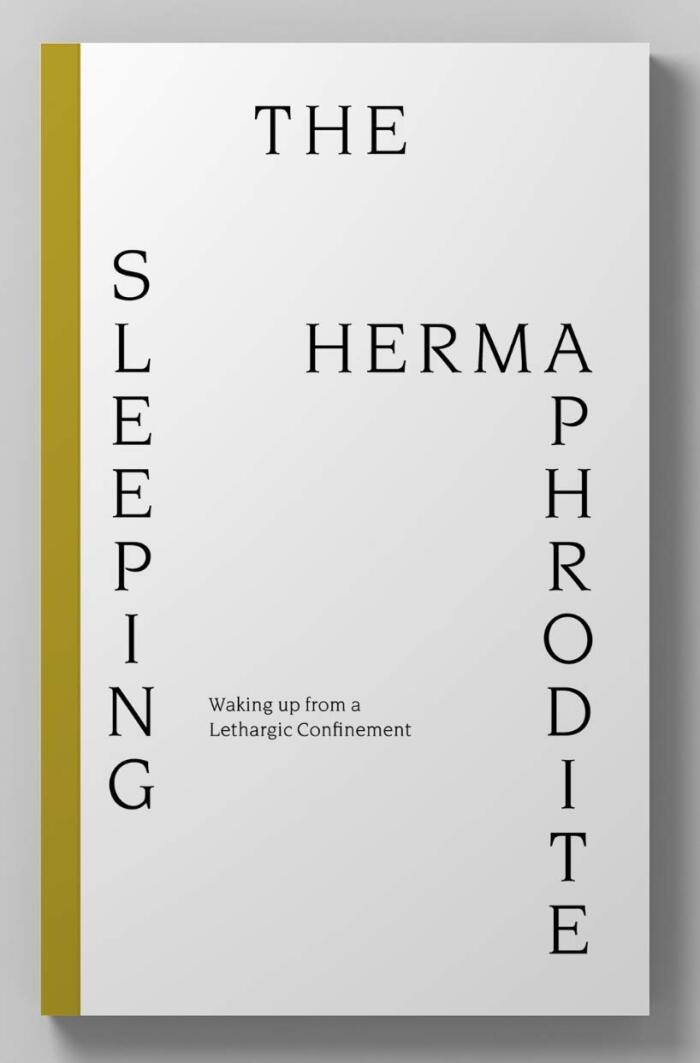 The Sleeping Hermaphrodite: Waking Up from a Lethargic Confinement