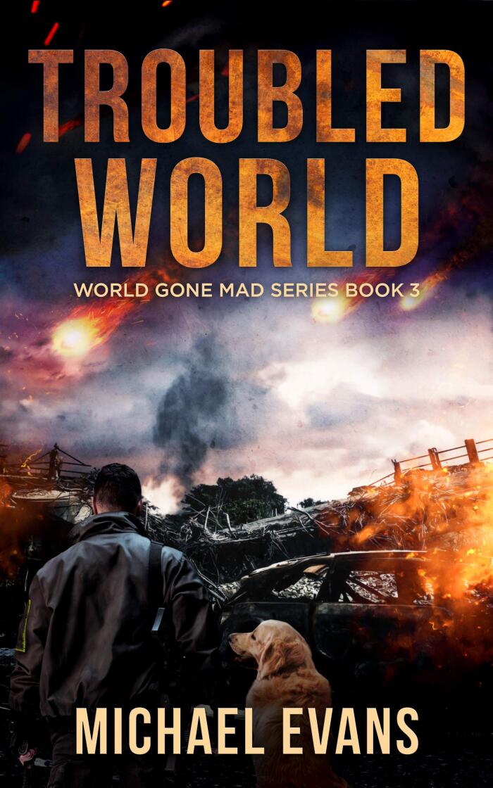 Troubled World: A Post-Apocalyptic EMP Survival Thriller