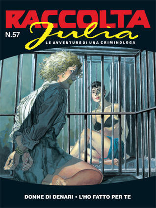 Raccolta Julia n. 57: Donne di denari - L'ho fatto per te