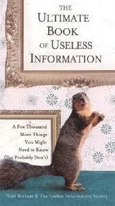 The Ultimate Book of Useless Information 1st (first) edition Text Only