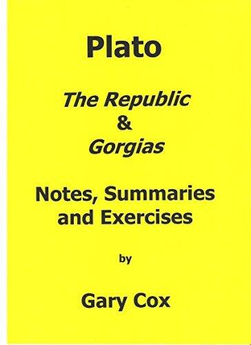 Plato: The Republic & Gorgias: Notes, Summaries and Exercises