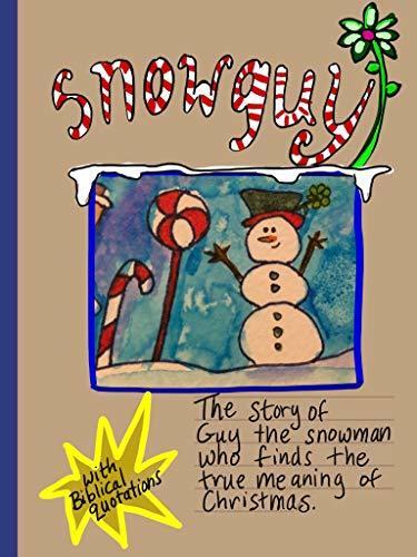 Snowguy Discovers the True Meaning of Christmas