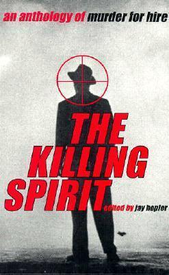 The Killing Spirit : An Anthology of Murder for Hire