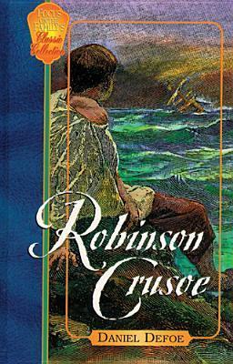 The Life and Strange, Surprising Adventures of Robinson Crusoe, of York, Mariner, As Related by Himself