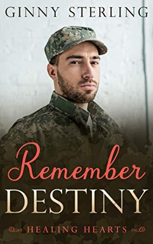 Remember Destiny: A Second Chance Military Romance