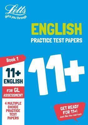 Letts 11+ Success ― 11+ English Practice Test Papers - Multiple-Choice: For The Gl Assessment Tests