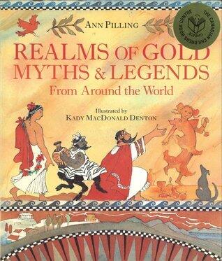 Realms Of Gold Myths & Legends From Around The World