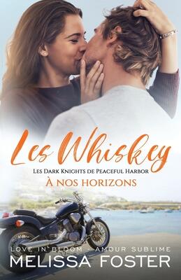 À nos horizons (Les Whiskey: Les Dark Knights de Peaceful Harbor)
