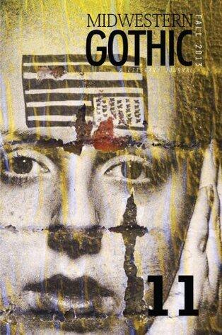 Midwestern Gothic: Issue 11 Fall 2013