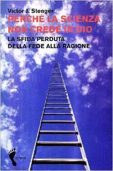 Perché la Scienza Non Crede in Dio
