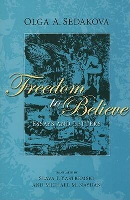 Freedom to Believe: Essays and Letters