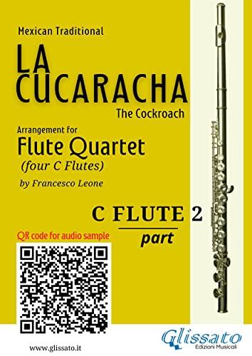 Flute 2 part of "La Cucaracha" for Flute Quartet: The Cockroach