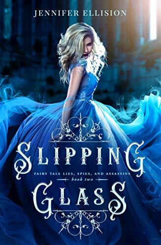 Slipping Glass: A Reimagining of Cinderella as an Assassin