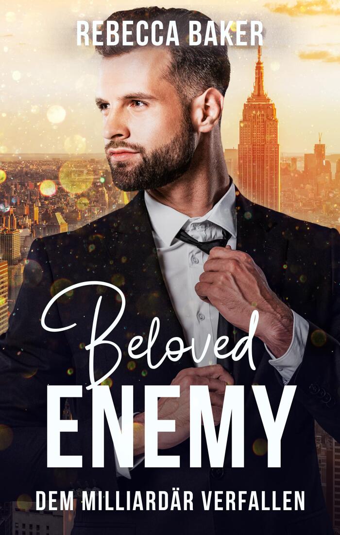 Beloved Enemy: Dem Milliardär verfallen