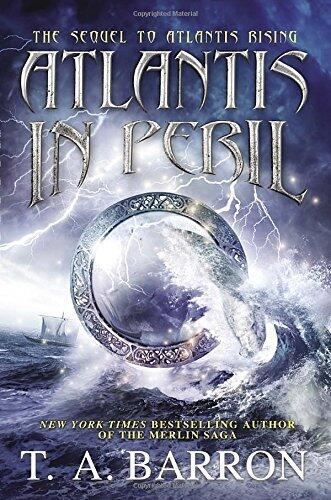 Atlantis in Peril (Atlantis Saga) by T. A. Barron