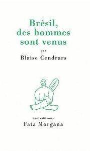 Brésil, des hommes sont venus...