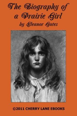 The Biography of a Prairie Girl [Illustrated]