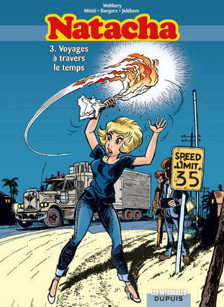Natacha, L'Intégrale, Tome 3: Voyages à Travers Le Temps