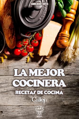 LA MEJOR COCINERA: Recetas de Cocina - Edición 2022