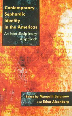 Contemporary Sephardic Identity in the Americas: An Interdisciplinary Approach