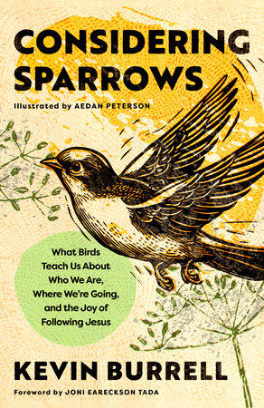 Considering Sparrows: What Birds Teach Us About Who We Are, Where We're Going, and the Joy of Following Jesus