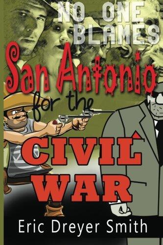 No One Blames San Antonio for the Civil War