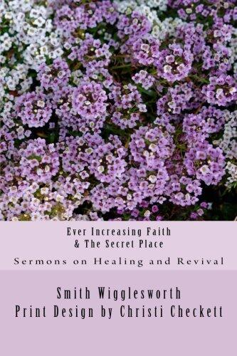 Ever Increasing Faith & The Secret Place