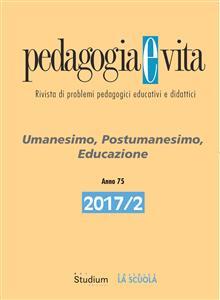 Pedagogia E Vita (2017/2): Umanesimo, Postumanesimo, Educazione