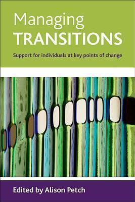 Managing transitions: Support for individuals at key points of change