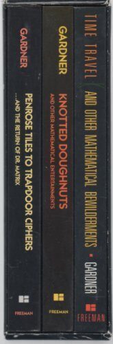A Gathering of Gardner: Time Travel and Other Mathematical Bewilderments/Penrose Tiles to Trapdoor Ciphers and the Return of Dr. Matrix/Knotted Doug by Martin Gardner