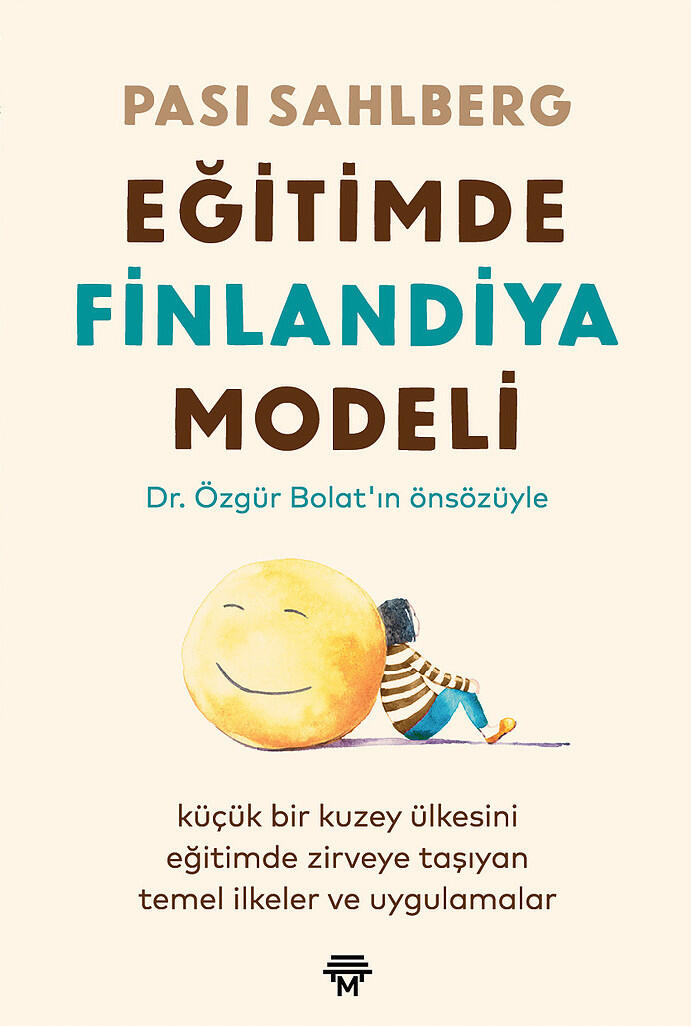 Eğitimde Finlandiya Modeli: Küçük Bir Kuzey Ülkesini Eğitimde Zirveye Taşıyan Temel İlkeler ve Uygulamalar