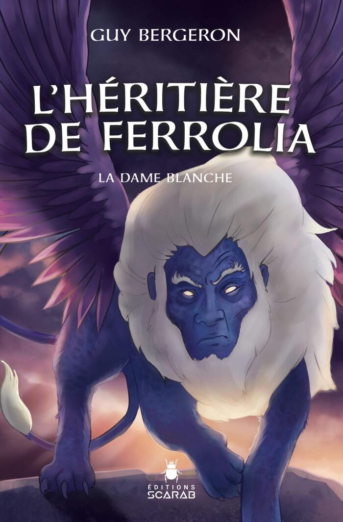 La Dame blanche (L’héritière de Ferrolia t. 2)