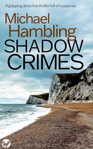 SHADOW CRIMES a British crime mystery full of twists