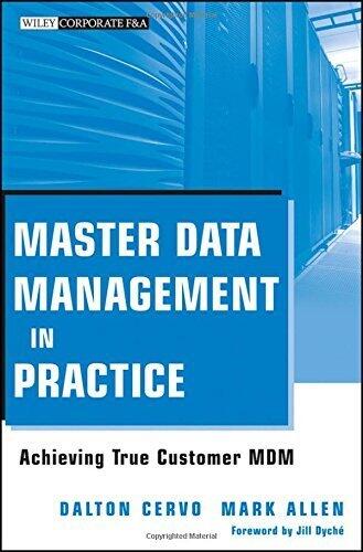Master Data Management in Practice: Achieving True Customer MDM
