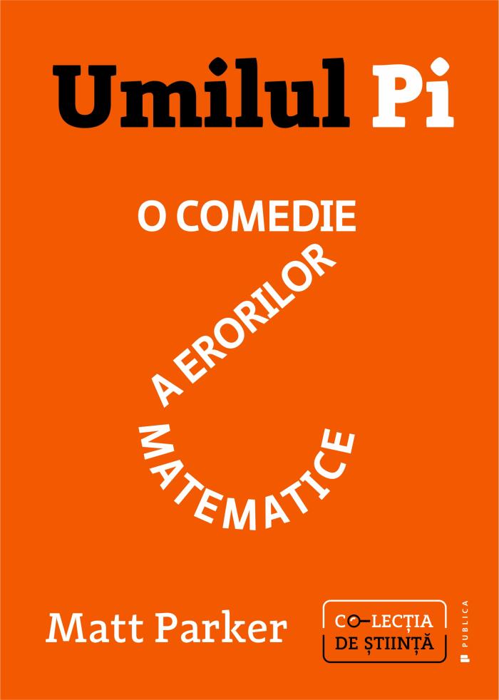 Umilul Pi. O comedie a erorilor matematice