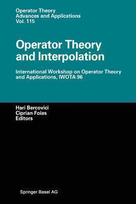 Operator Theory and Interpolation: International Workshop on Operator Theory and Applications, IWOTA 96