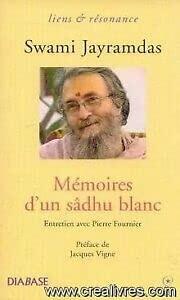 Mémoires d'un sâdhu blanc - entretien avec Pierre Fournier