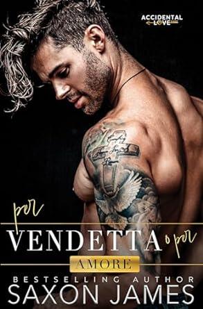 Per vendetta o per amore (Accidental Love Italian Vol. 3)