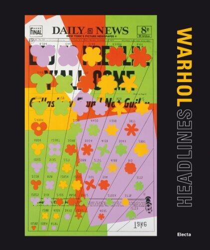 Warhol. Headlines. Catalogo della mostra