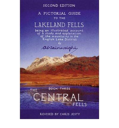 The Central Fells: Pictorial Guides to the Lakeland Fells Book 3